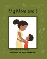 Mom Mom and I B0BN7C414S Book Cover