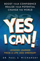 Yes I Can! Lessons Learned from a Life Less Ordinary: Black-and-white Photos B0BJTJ34J7 Book Cover