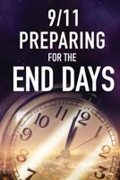 9/11 Preparing for the End Days 1545614997 Book Cover