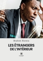 Les étrangers de l'intérieur B0CBD9ZMMV Book Cover