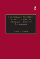 Thackeray’s Skeptical Narrative and the ‘Perilous Trade’ of Authorship 036788772X Book Cover