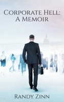 Corporate Hell: A Memoir 1953643213 Book Cover