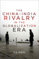 The China-India Rivalry in the Globalization Era 1626166005 Book Cover