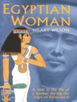 Egyptian Woman: An Account of Life in Everyday Thebes 1854798006 Book Cover