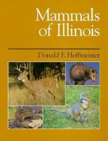 Mammals of Illinois 0252070836 Book Cover