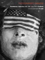 Photographer's Paradise: Turbulent America 1960-1990 0991341902 Book Cover