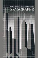 Second Century Of The Skyscraper 0442221169 Book Cover