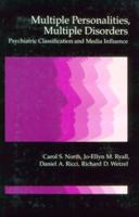 Multiple Personalities, Multiple Disorders: Psychiatric Classification and Media Influence 0195080955 Book Cover