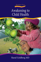 Awakening to Child Health I: Holistic Child and Adolescent Development 1903458811 Book Cover