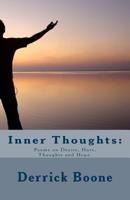 Inner Thoughts: : Poems on Desire, Hurt, Thoughts and Hope. 1535120010 Book Cover