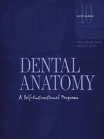 Dental Anatomy: A Self-Instructional Program (10th Edition) 0838514928 Book Cover