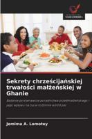 Sekrety chrzescijanskiej trwalosci malzenskiej w Ghanie 6209266614 Book Cover