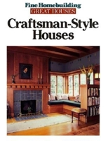 Craftsman-Style Houses (Great Houses) 1561581054 Book Cover
