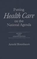 Putting Health Care on the National Agenda 0275951642 Book Cover