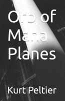 Orb of Mana Planes B0CMX6KDZN Book Cover