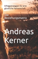 Die Beziehungsmatrix: Erfolgsstrategien für eine glückliche Partnerschaft B0C6BMLMJD Book Cover