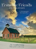 Erstwhile Friends and Simpler Days: A Photographic Retrospective 1963611527 Book Cover