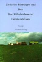 Zwischen Rüstringen und Bant: Eine Wilhelmshavener Familienchronik 3831127859 Book Cover