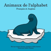 Animaux de l'alphabet: Français et Anglais / Alphabet Animals French and English B089M1F7LM Book Cover