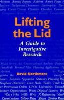 Lifting the Lid: A Guide to Investigative Research (Cassell Global Issues Series) 0304331139 Book Cover