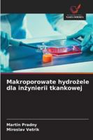 Makroporowate hydrozele dla inzynierii tkankowej (Polish Edition) 6209384013 Book Cover