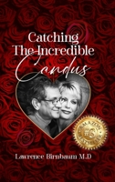 Catching the Incredible Candus 0578234084 Book Cover