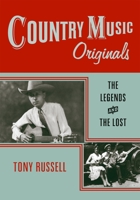 Country Music Originals: The Legends and the Lost 0199732663 Book Cover