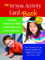 The In-Sync Activity Card Book: 50 Simple Activities to Help Children Develop, Learn, and Grow! 1935567543 Book Cover