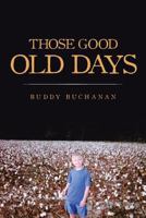Those Good Old Days 1642991406 Book Cover