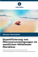 Quantifizierung von Mikroverunreinigungen im westlichen Mittelmeer Marokkos: Untersuchung der Verschmutzung durch Kohlenwasserstoffe und metallische Spurenelemente 620566898X Book Cover