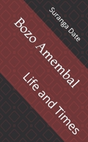 Bozo Amembal: Life and Times B0C6W32RJD Book Cover