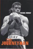 The Journeyman: Autobiography of a Professional Boxer (Mainstream Sport) 1840187808 Book Cover