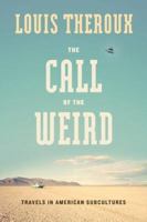 The Call of the Weird: Travels in American Subcultures 0330435701 Book Cover