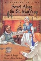 Secret Along the St. Mary's (Mysteries in Time) 1893110354 Book Cover