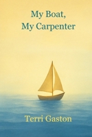 My Boat, My Carpenter B0FVTG189Z Book Cover