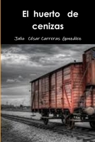 Libro El huerto de cenizas 1326839403 Book Cover