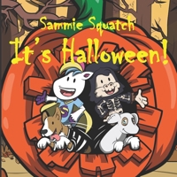 Sammie Squatch - It's Halloween! B0992FYGP7 Book Cover