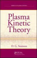 Plasma Kinetic Theory (Series in Plasma Physics) 1420075802 Book Cover