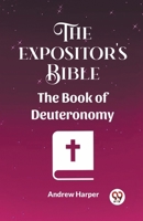 The Expositor's Bible The Book Of Deuteronomy B0CWSF2PYX Book Cover