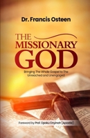 The Missionary God: Bringing The Whole Gospel to The Unreached and Unengaged B0CSD52X6D Book Cover