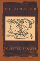 Sculpted Stones / Piedras Labradas: Piedras Labradas 1880684144 Book Cover