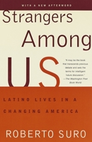 Strangers Among Us: Latino Lives in a Changing America 0679744568 Book Cover