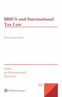 Brics and International Tax Law 9041194355 Book Cover