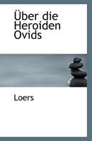 Über die Heroiden Ovids 1110805381 Book Cover