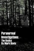 Paranormal Investigation - The Basic's 1453704582 Book Cover