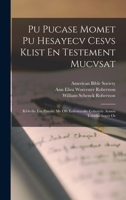 Pu Pucase Momet Pu Hesayecv Cesvs Klist En Testement Mucvsat: Klekvlke Em Punvkv Mv Ofv Enhvteceskv Cohoyvte Aossen Tohtvlecihocet Os 1017840695 Book Cover