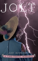 Jolt: An American Time-Travel Romance 153054999X Book Cover