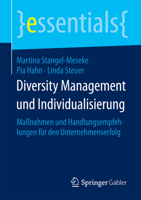Diversity Management und Individualisierung: Maßnahmen und Handlungsempfehlungen für den Unternehmenserfolg (essentials) 3658074841 Book Cover