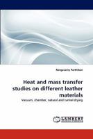 Heat and Mass Transfer Studies on Different Leather Materials 3844399127 Book Cover