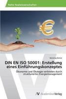 Din En ISO 50001: Erstellung Eines Einfuhrungskonzeptes 3639468546 Book Cover